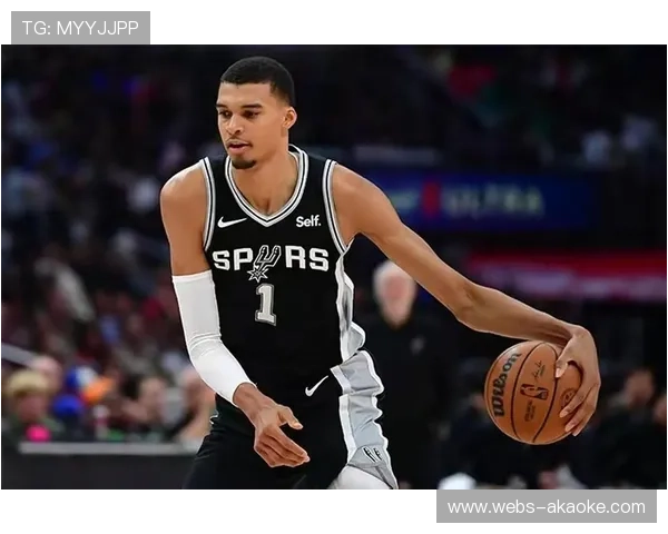 文班亚马出战马刺成疑，膝伤影响球队排兵布阵